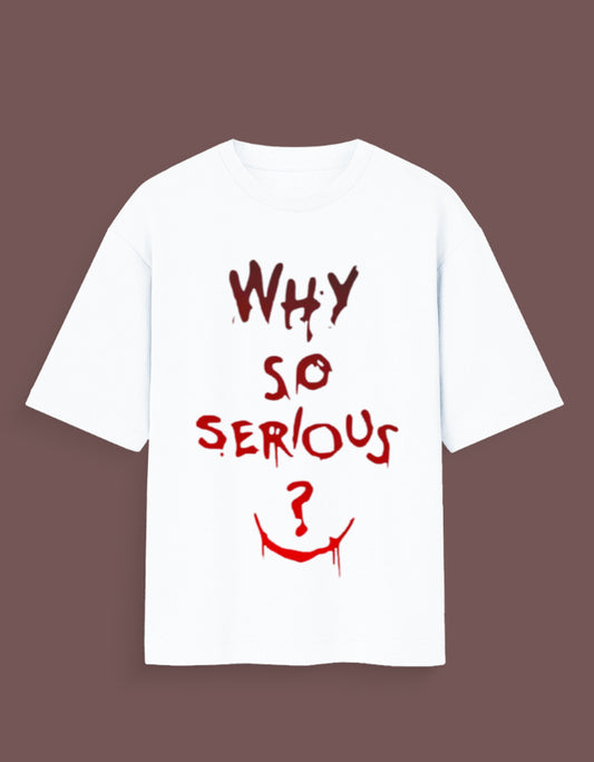 White joker inspired graphic tee with red text saying why so serious and a smile graphic