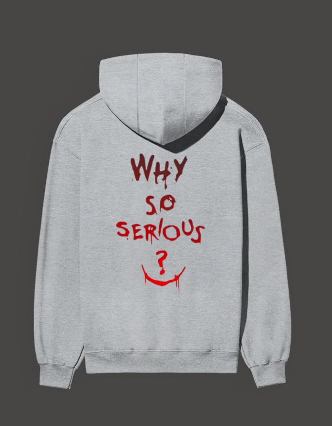 Grey hoodie with 'Why So Serious?' graphic and smiling joker design on the back