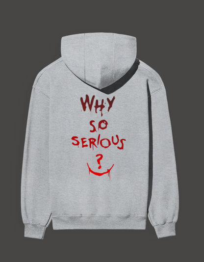 Grey hoodie with 'Why So Serious?' graphic and smiling joker design on the back