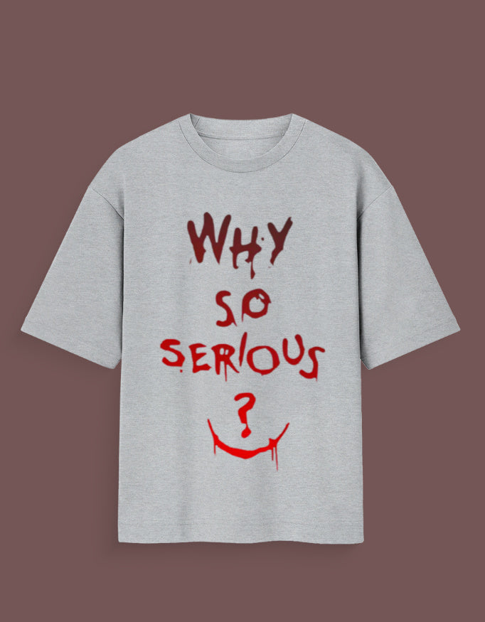 Gray joker inspired graphic tee with red and black Why So Serious text and smile design