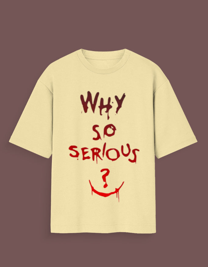Beige joker inspired graphic tee with red text saying Why So Serious and a smile design