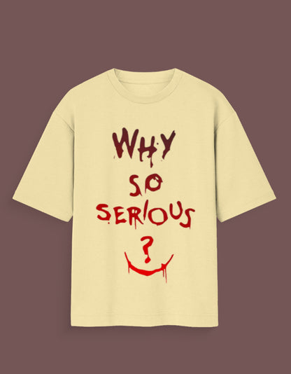 Beige joker inspired graphic tee with red text saying Why So Serious and a smile design